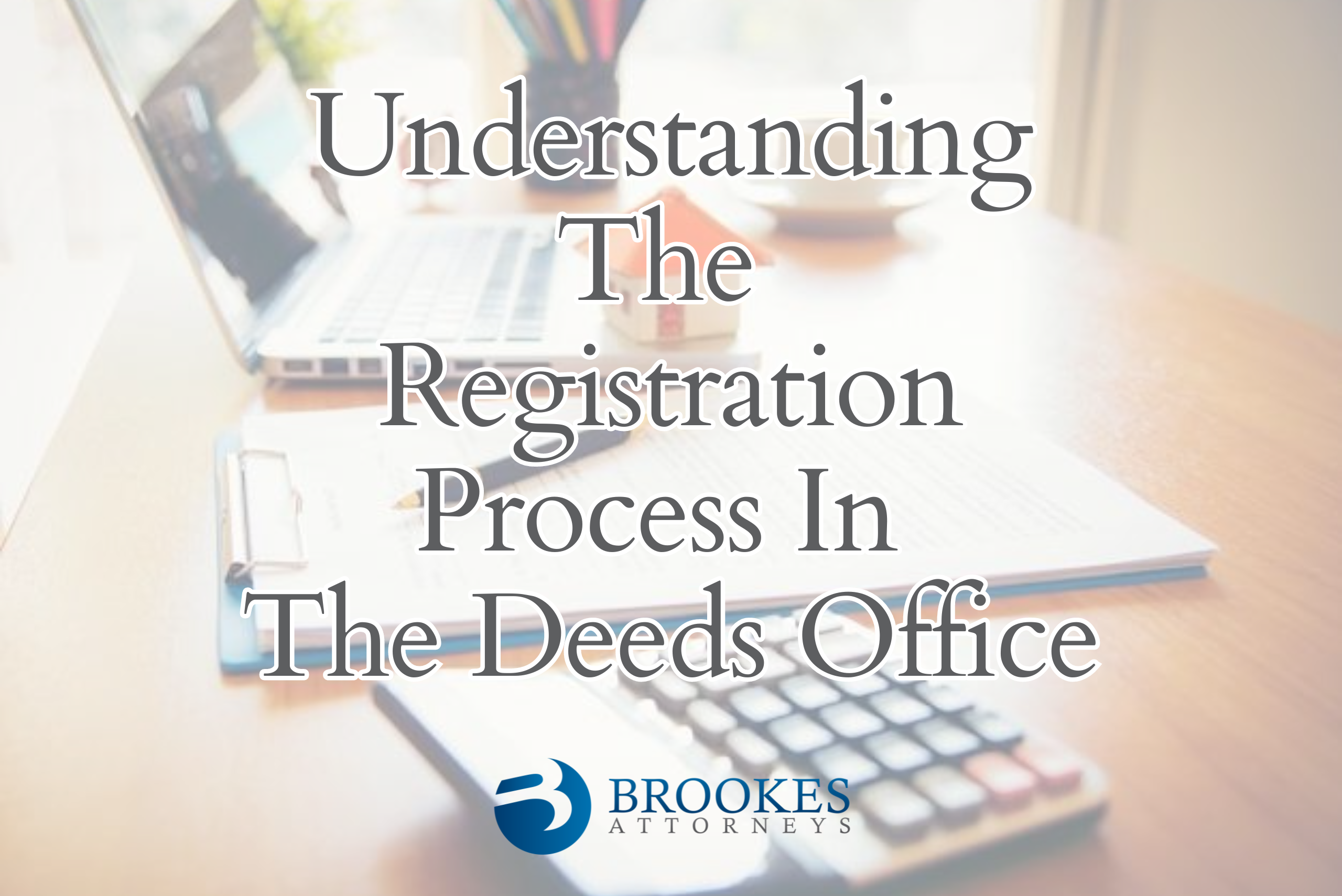 Understanding the Registration Process in the Deeds Office